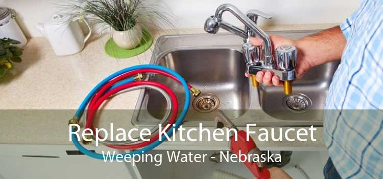 Replace Kitchen Faucet Weeping Water - Nebraska