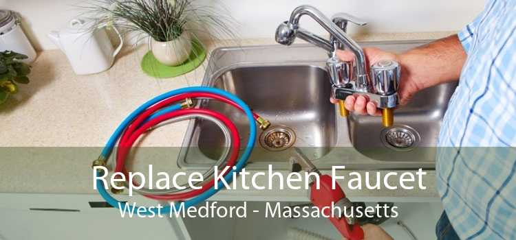Replace Kitchen Faucet West Medford - Massachusetts