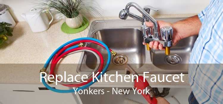 Replace Kitchen Faucet Yonkers - New York